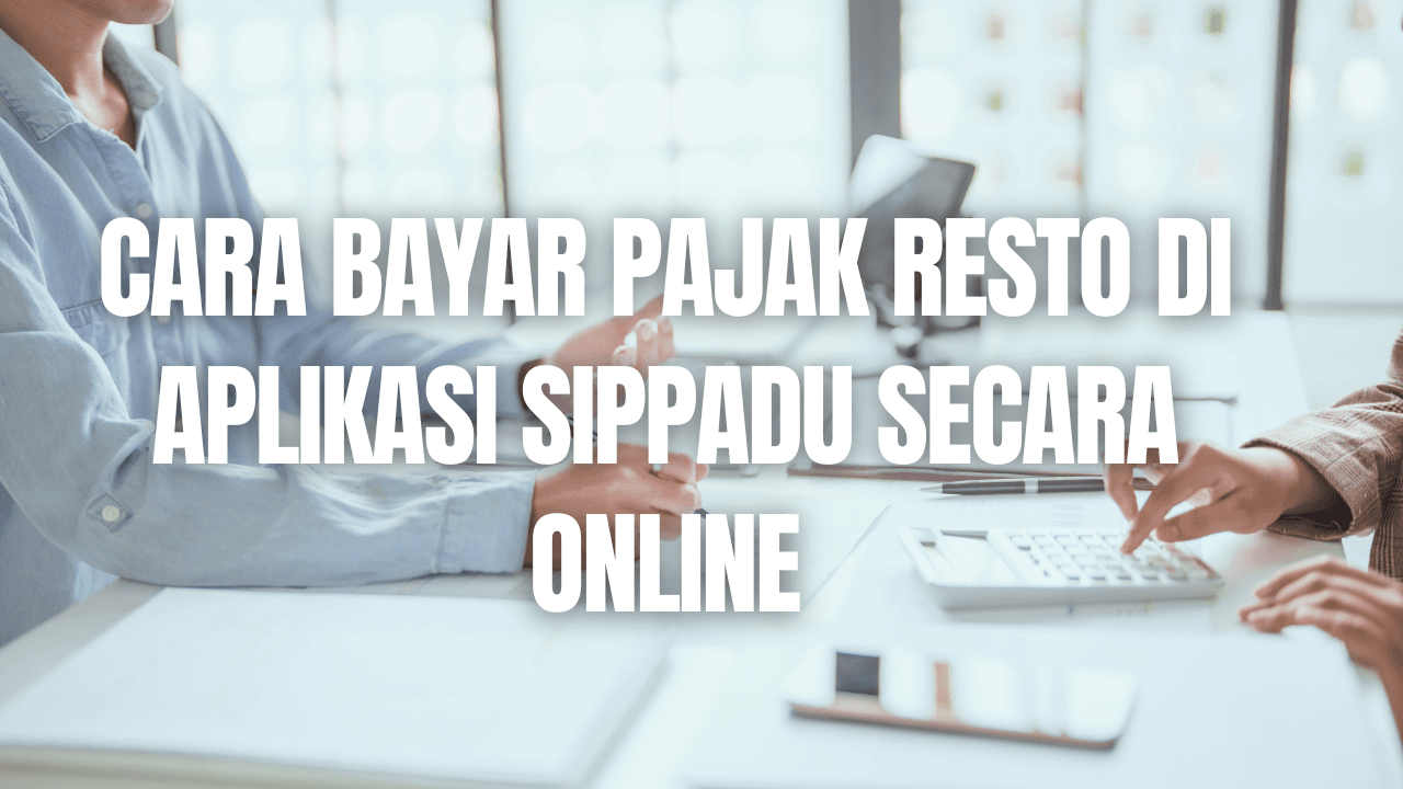 Cara Bayar Pajak Hotel di Aplikasi SIPPADU Secara Online
