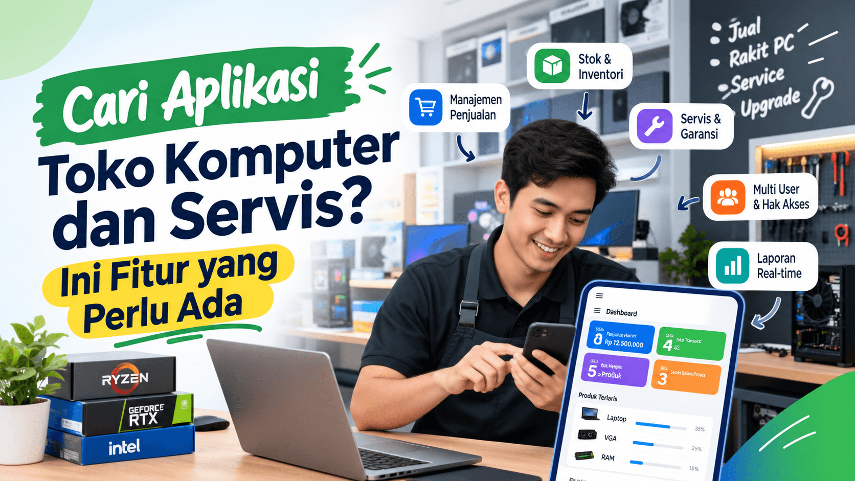 Cari Aplikasi Toko Komputer dan Servis? Ini Fitur yang Perlu Ada